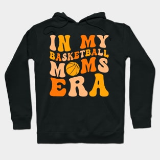 In my basketball Moms Era Hoodie